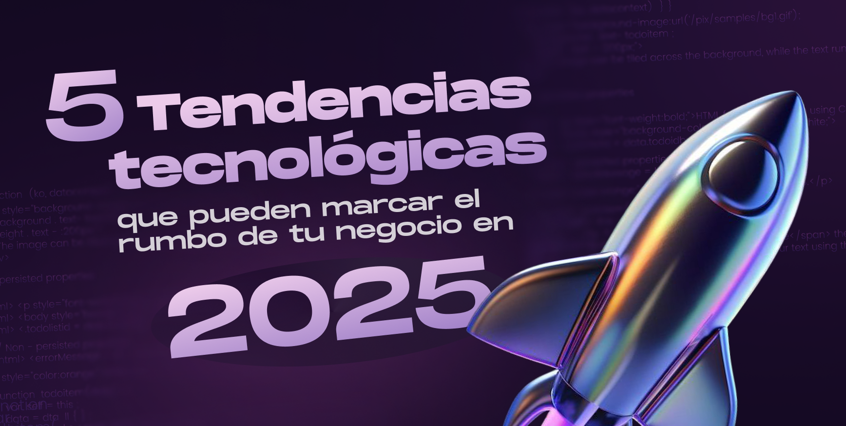 5 tendencias tecnológicas que pueden marcar el rumbo de tu negocio en 2025